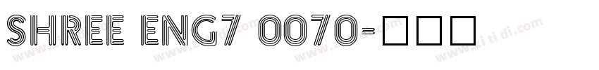SHREE ENG7 0070字体转换